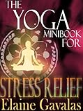 Image de THE YOGA MINIBOOK FOR STRESS RELIEF (THE YOGA MINIBOOK SERIES 3) (English Edition)