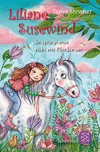 Liliane Susewind - So springt man nicht mit Pferden um (Liliane Susewind ab 8)