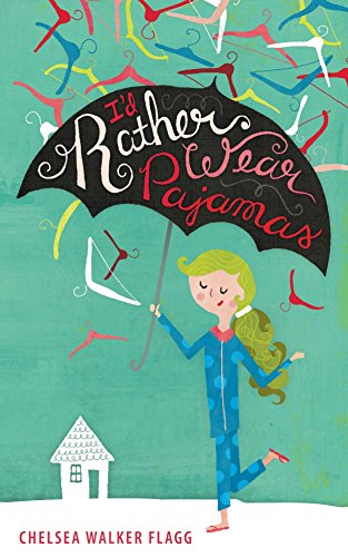 I'd Rather Wear Pajamas (English Edition)