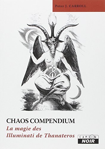 CHAOS COMPENDIUM La magie des Illuminati de Thanateros francais CHAOS COMPENDIUM La magie des Illuminati de Thanateros francais