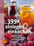 Cover zum Buch 399 x einlegen und einkochen: Marmela...