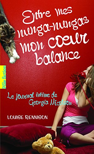 Entre mes nunga-nungas mon coeur balance. 3, Le journal intime de Georgia Nicolson