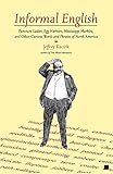 Image de Informal English: Puncture Ladies, Egg Harbors, Mississippi Marbles, and Other Curious Words and Phrases of North America (English Edition)