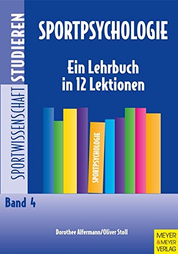 Download Sportpsychologie: Ein Lehrbuch in 12 Lektionen (Sportwissenschaft studieren) Download Sportpsychologie: Ein Lehrbuch in 12 Lektionen (Sportwissenschaft studieren)