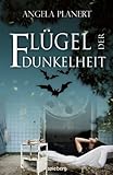 Bücher Neuerscheinungen 2022 - Flügel der Dunkelheit von Angela Planert