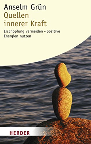 Download Quellen innerer Kraft: Erschöpfung vermeiden - Positive Energien nutzen