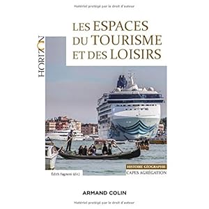 Les espaces du tourisme et des loisirs - Capes/Agrégation Géographie: Capes/Agrégation Histoire-Géographie Livre en Ligne - Telecharger Ebook