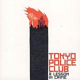 Lesson in Crime [Vinyl LP] - Tokyo Police Club