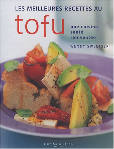 Download Meilleures recettes au tofu (Les) Download Meilleures recettes au tofu (Les)