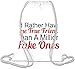 Produktbild I'd Rather Have One True Friend Than A Million Fake Ones Slogan Kordelzug Beutel