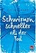 Schwimm schneller als der Tod by Rachel Ward, Uwe-Michael Gutzschhahn