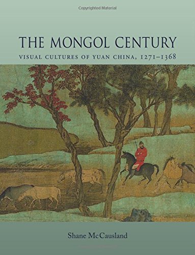 The Mongol Century: Visual Cultures of Yuan China, 1271-1368 livre