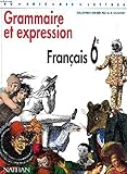 Du côté des lettres, 6e, français, grammaire et expression, programme 1996