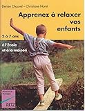 APPRENEZ A RELAXER VOS ENFANTS. A l'école à la maison
