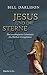 Jesus und die Sterne: Das astrologische Geheimnis des Markus-Evangeliums by