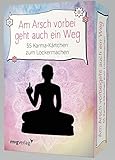 Am Arsch vorbei geht auch ein Weg- 55 Karma-Kärtchen zum Lockermachen by 