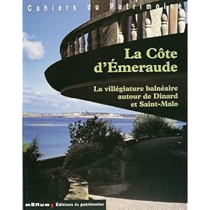 Côte d'Emeraude. La villegiature balnéaire autour de Dinar et Saint-Malo
