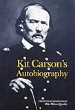 Kit Carson's Autobiography (Bison Book S) (English Edition) by 