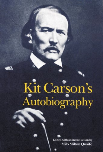 Kit Carson's Autobiography (Bison Book S) (English Edition)