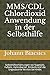 Produktbild MMS/CDL Chlordioxid Anwendung in der Selbsthilfe: Selbsthilfeerfahrungen bei Nagelpilz, Fußpilz, Helicobacter, Viren, Einläufe und die ungesäuerte Version bei Krebs