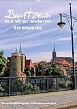 Bautzen aus einer anderen Sichtweise (Wandkalender 2020 DIN A2 hoch) by 