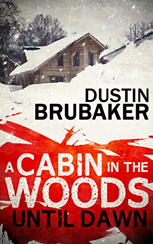 Horror Cabin In The Woods Until Dawn Ebook Dustin Brubaker