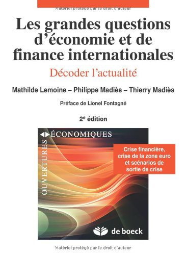 Les grandes questions d'économie et finance internationales : Décoder l'actualité Les grandes questions d'économie et finance internationales : Décoder l'actualité
