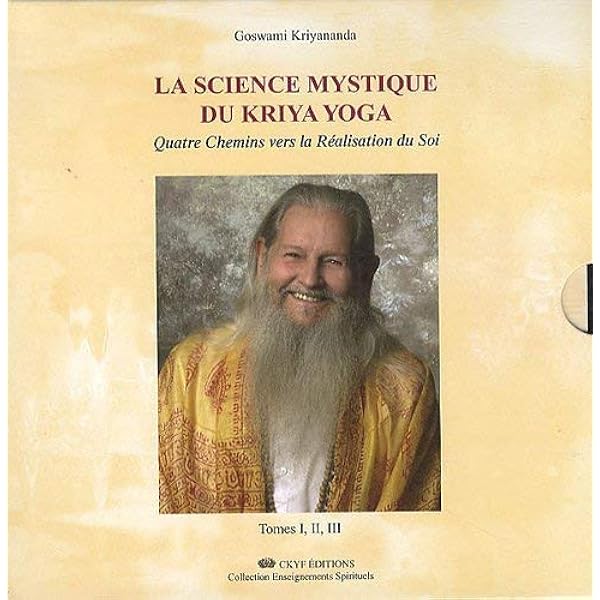 Amazon Fr La Science Mystique Du Kriya Yoga Tome I Ii Et Iii Kriyananda Goswami Biscay Nicole Livres