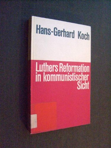 Luthers Reformation in kommunistischer Sicht