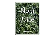 Image de Noni Juice (Natural Health Book 9) (English Edition)