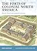 The Forts of Colonial North America: British, Dutch and Swedish colonies (Fortress, Band 101) by 