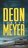 Bücher Neuerscheinungen 2022 - Icarus: Thriller von Deon Meyer