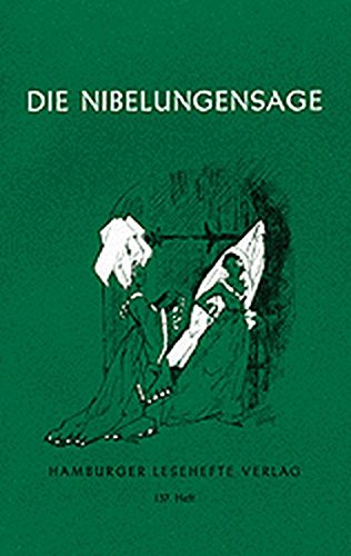 Die Nibelungensage: Siegfrieds Leben und Tod. Kriemhilds Rache (Hamburger Lesehefte)