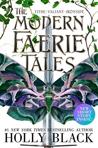 The Modern Faerie Tales: Tithe; Valiant; Ironside