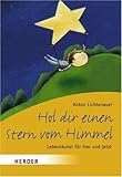 Image de Hol dir einen Stern vom Himmel: Lebenskunst für hier und jetzt