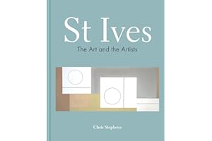 St Ives: The art and the artists. An essential art history book exploring St Ives' artistic legacy