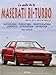 Le guide de la Maserati bi-turbo V6 2L, 2,5L, 2,8L et V8 3,2L : Historique, évolution, identification, conduite, utilisation, entretien by