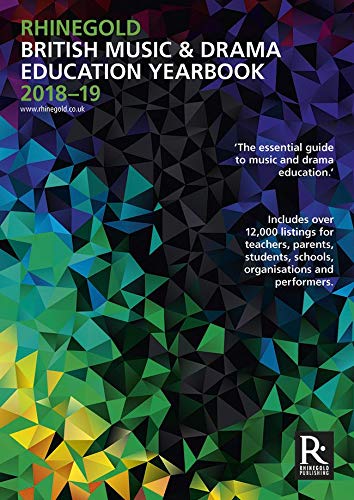 Rhinegold British Music & Drama Education Yearbook 2018-19