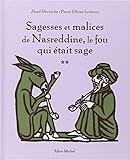 Sagesses et malices de Nasreddine, le fou qui était sage : Tome 2
