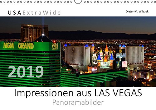 Impressionen aus LAS VEGAS Panoramabilder (Wandkalender 2019 DIN A3 quer): Das neonbunte Kasinoparadies in der Wüste von Nevada ist die Weltmetropole ... (Monatskalender, 14 Seiten ) (CALVENDO Orte)