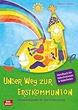 Image de Unser Weg zur Erstkommunion. Handbuch. - Gruppenstunden für die Vorbereitung. Handbuch für Kateche