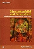 Image de Menschenbild und Lebensform: Eine psychologiegeschichtliche Betrachtung (Diskurse der Psychologie)