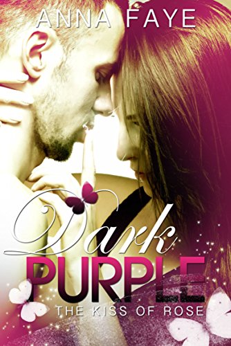 Anna Winter, Anna Faye - Dark Purple. The kiss of Rose (2016)