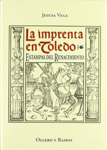 Preisvergleich Produktbild La imprenta en Toledo : estampas del Renacimiento (1500-1550)
