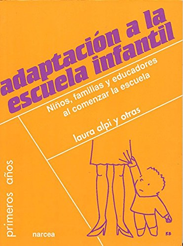 Adaptación a la escuela infantil: Niños, familias y educadores al comenzar la escuela : 49