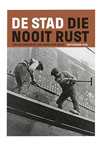 Preisvergleich Produktbild De stad die nooit rust: Rotterdam 1928
