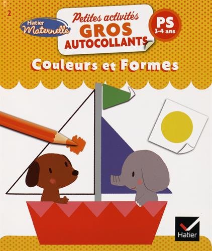 Télécharger Couleurs et formes PS : Petites activités gros autocollants Francais PDF