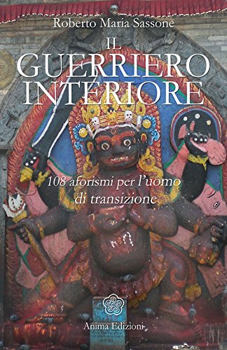 Download Guerriero Interiore (Il): 108 aforismi per l’uomo di transizione Download Guerriero Interiore (Il): 108 aforismi per l’uomo di transizione