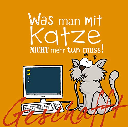 Geschafft: Geschafft! Was man mit Katze nicht mehr tun muss!