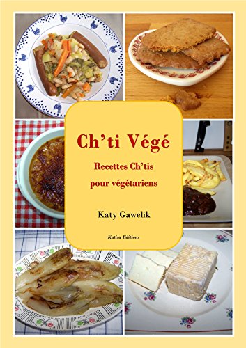 Download Ch'ti Végé - Recettes Ch'tis pour végétariens (Les Gourmandes Astucieuses t. 3) Download Ch'ti Végé - Recettes Ch'tis pour végétariens (Les Gourmandes Astucieuses t. 3)